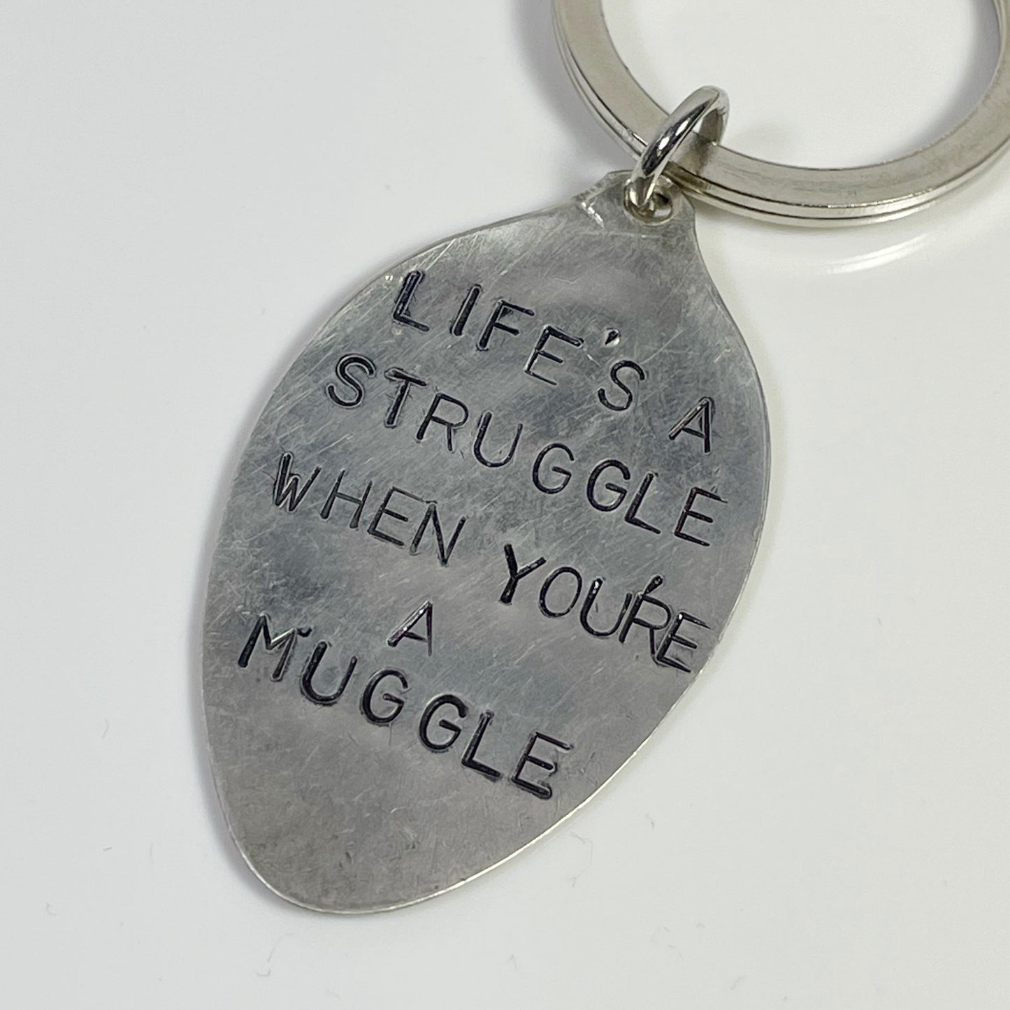 "Life Is A Struggle When You're A Muggle"